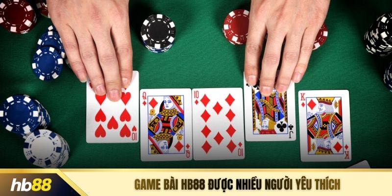 Game bài HB88 được nhiều người yêu thích