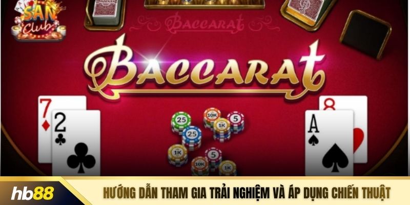 Hướng dẫn tham gia trải nghiệm và áp dụng chiến thuật 