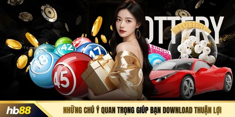 Những chú ý quan trọng giúp bạn download thuận lợi