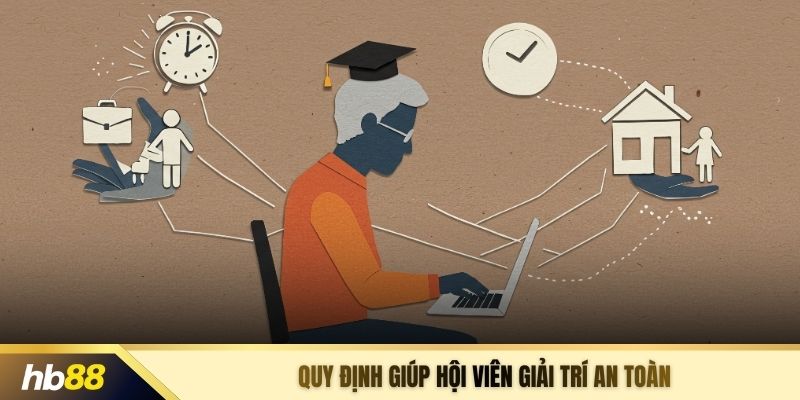 Quy định giúp hội viên giải trí an toàn